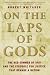 On the Laps of Gods: The Red Summer of 1919 and the Struggle for Justice That Remade a Nation