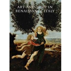 Art and Love in Renaissance Italy (Metropolitan Museum of Art)