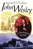 John Wesley: A Theological Journey