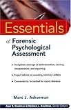 Essentials of Forensic Psychological Assessment (Essentials of Psychological Assessment)