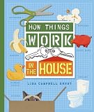 How Things Work in the House