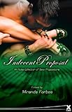 Indecent proposals : a collection of twenty erotic stories