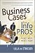 Book Business Cases for Info Pros: Here s Why, Here s How