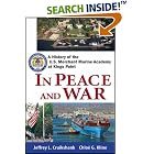 Click here to buy In Peace and War: A History of the U.S. Merchant Marine Academy at Kings Point by Jeffrey L. Cruikshank and Chloe G. Kline.