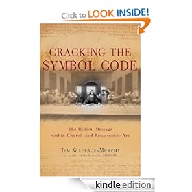 Cracking the Symbol Code: Revealing the Secret Heretical Messages within Church and Renaissance Art