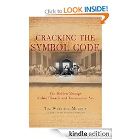 Cracking the Symbol Code: Revealing the Secret Heretical Messages within Church and Renaissance Art