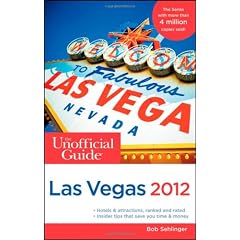 The Unofficial Guide to Las Vegas 2012 (Unofficial Guides)