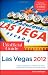 The Unofficial Guide to Las Vegas 2012 (Unofficial Guides)