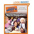 The Complete Idiot's Guide to Ventriloquism (Complete Idiot's Guides (Lifestyle Paperback))
