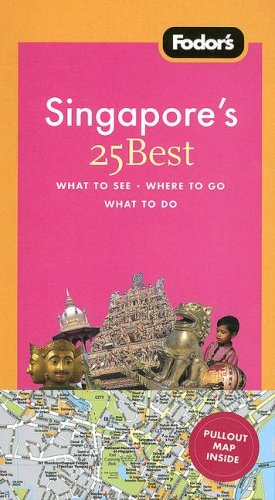 City Travel Guides Discounted  Books : Fodor's Singapore's 25 Best, 3rd Edition (25 Best)