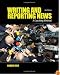 Writing and Reporting News: A Coaching Method (Writing & Reporting News: A Coaching Method)