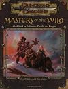 Masters of the Wild: A Guidebook to Barbarians, Druids, and Rangers (Dungeons & Dragons Accessory)