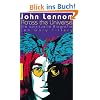 John Lennon: "Across the Universe" - Die spirituelle Biografie: "Across the Universe" - Die spirituelle Biografie