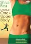Shiva Rea: Creative Core and Upper Body