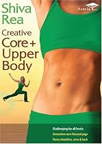 Shiva Rea: Creative Core and Upper Body