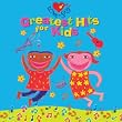 Greatest Hits for Kids
