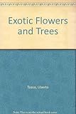 Exotic flowers and trees