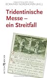 Produkt-Bild: Tridentinische Messe - ein Streitfall: Reaktionen auf das Motu Proprio "Summorum Pontificium" Benedikts XVI