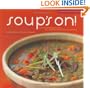 Soup's On!: 75 Soul-Satisfying Recipes from Your Favorite Chefs