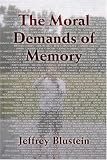 The Moral Demands of Memory Jeffrey Blustein