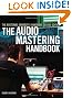 The Mastering Engineer's Handbook: The Audio Mastering Handbook