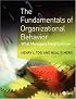 The Fundamentals of Organizational Behavior: What Managers Need to Know