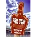 God Save the Fan: How Preening Sportscasters, Athletes Who Speak in the Third Person, and the Occasional Convicted Quarterback Have Take