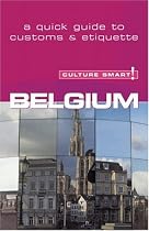 Belgium - Culture Smart!: a quick guide to customs & etiquette