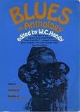Blues: An Anthology. Complete Words and Music of 53 Great Songs