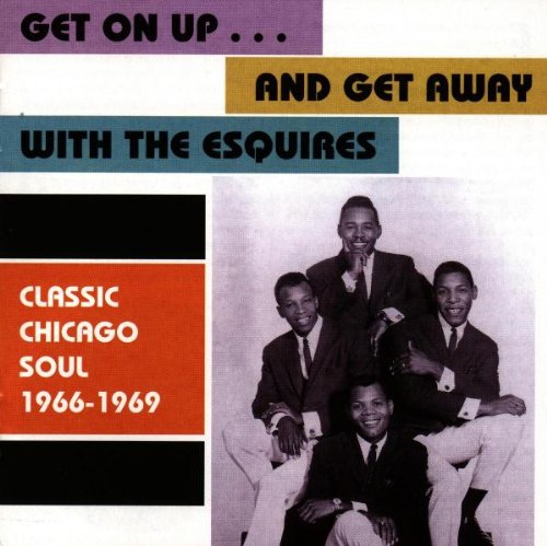 The Esquires - Get on Up and Get Away - Zortam Music