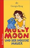 Molly Moon und der indische Magier - Georgia Byng