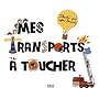 Mes transports � toucher de Sylvie Bessard