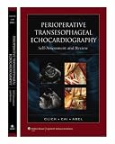 Perioperative Transesophageal Echocardiography: Self-Assessment and Review
