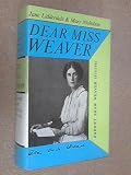 Dear Miss Weaver : Harriet Shaw Weaver, 1876-1961