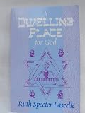 A dwelling place for God: A verse-by-verse description from Exodus 25-30 of the ancient Hebrew tabernacle with new covenant applications