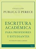 Image of Publica o Perece: Escritura Académica para Profesores y Estudiantes (Spanish Edition)