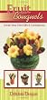 Fruit Bouquets, Delicious Designs
