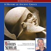 The Modern Scholar: History of Ancient Greece | [Eric H. Cline]