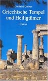 Griechische Tempel und Heiligt&uuml;mer - Gottfried Gruben, Max Hirmer, Albert Hirmer