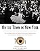 On the Town in New York: The Landmark History of Eating, Drinking, and Entertainments from the American Revolution to the Food Revolution