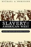 Slavery and the American West: The Eclipse of Manifest Destiny