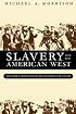 Slavery and the American West: The Eclipse of Manifest Destiny