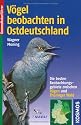 Vögel beobachten in Ostdeutschland: Die besten Beobachtungsgebiete zwischen Rügen und Thüringer Wald