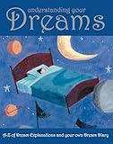 Dreams & dreaming : a comprehensive guide to understanding your dreams