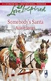 Somebody's Santa (Love Inspired #463)