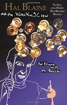 Hal Blaine and the Wrecking Crew: The Story of the World's Most Recorded Musician