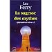 Apprendre � vivre : Tome 2, La sagesse des mythes