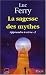 Livres : Apprendre à vivre : Tome 2, La sagesse des mythes