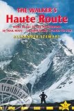 the Walkers' Haute Road: Mont Blanc to the Matterhorn planning, place to stay, places to eat, includes 50 trail maps & 15 town plans (Trailblazer Guides)