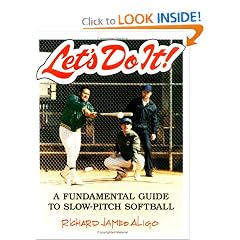 Let's Do It: A Fundamental Guide to Slow-Pitch Softball